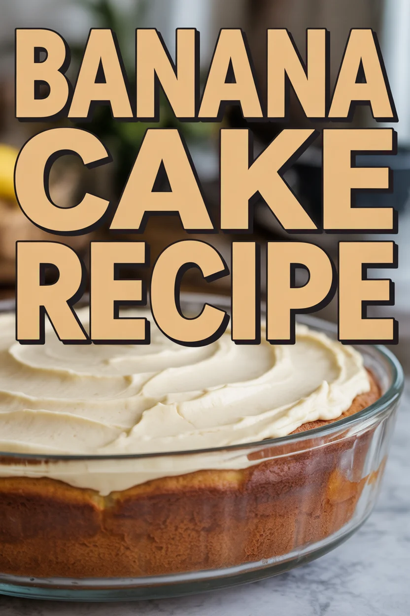 Banana Cake Recipe